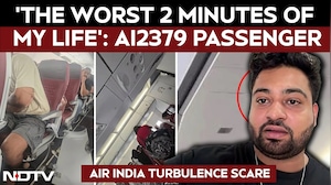 'The Worst 2 Minutes of My Life': AI2379 Passenger Speaks to NDTV After Turbulence