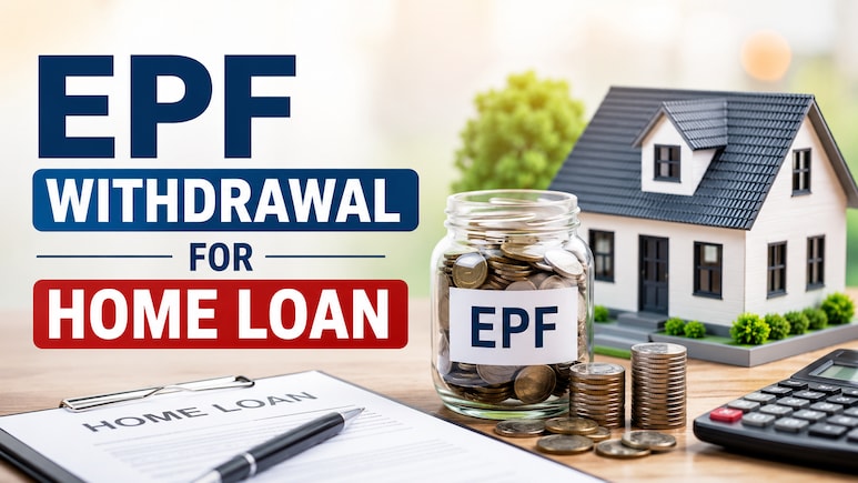 EPF Withdrawal For A Home Loan: Eligibility And The Amount You Can Withdraw