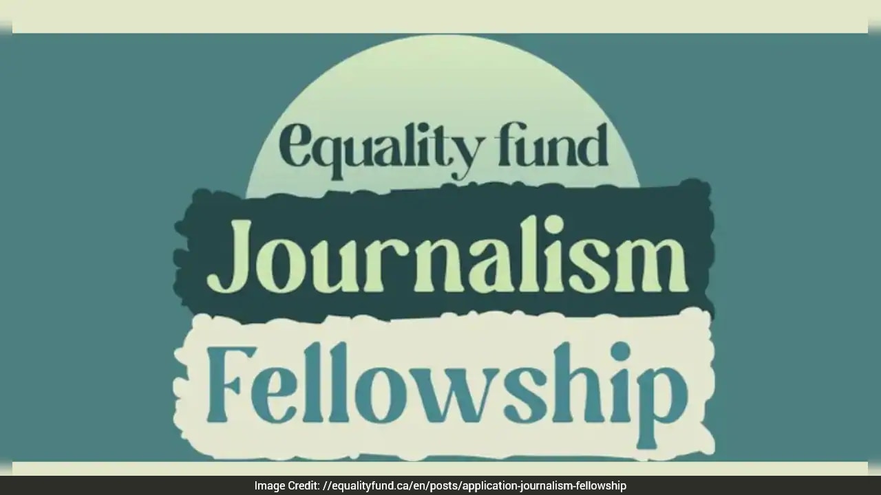 Equality Fund Journalism Fellowship 2026: Applications Open With Rs 2.72 Lakh Stipend