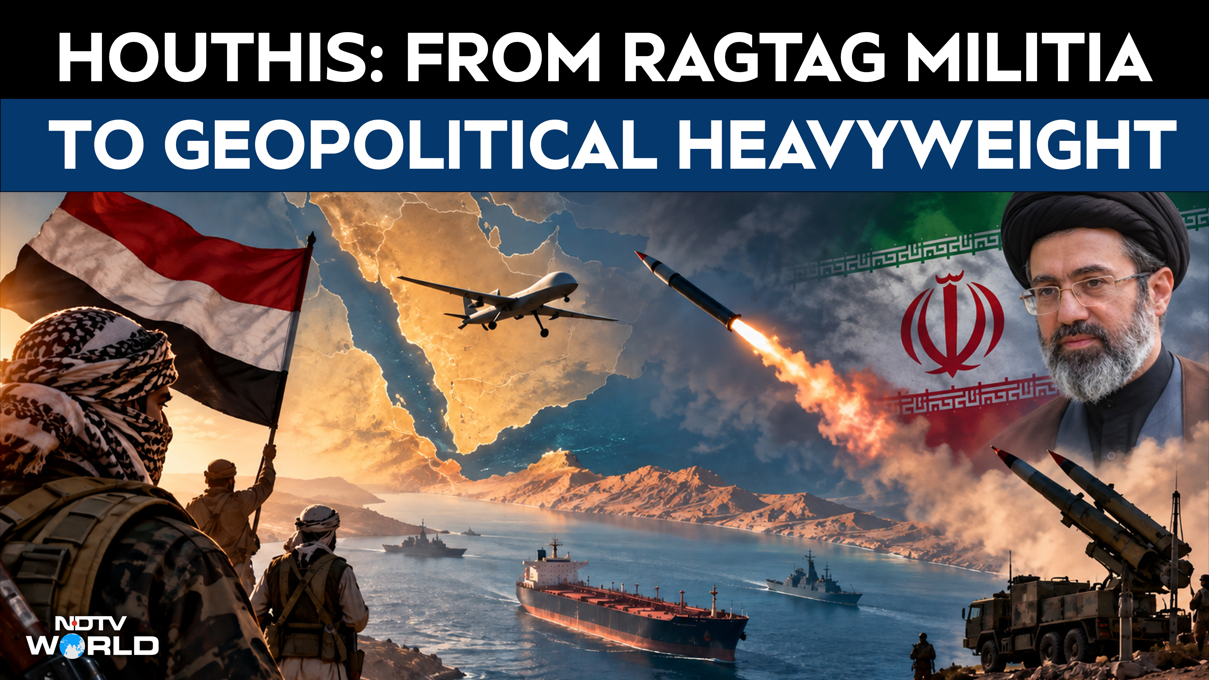 Yemen's Houthis: From Ragtag Militia To Geopolitical Heavyweight