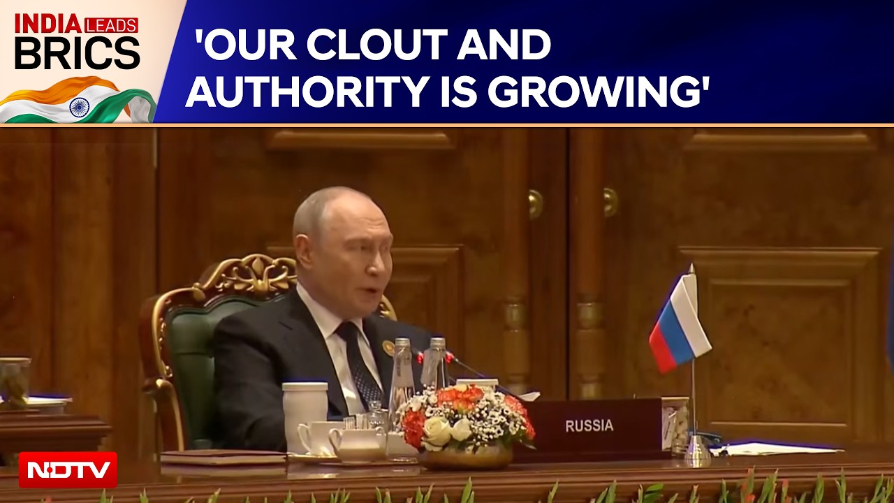 Putin At BRICS: 'Our Clout And Authority Is Growing'