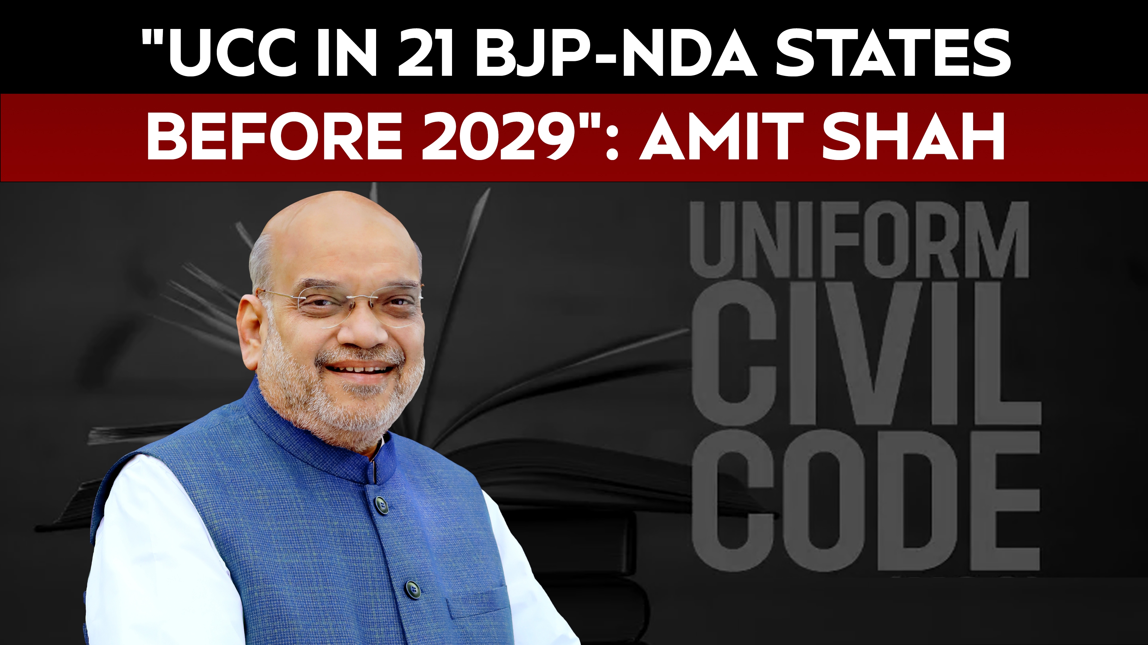 'Uniform Civil Code Will Be Introduced In 21 States Before 2029': Amit Shah