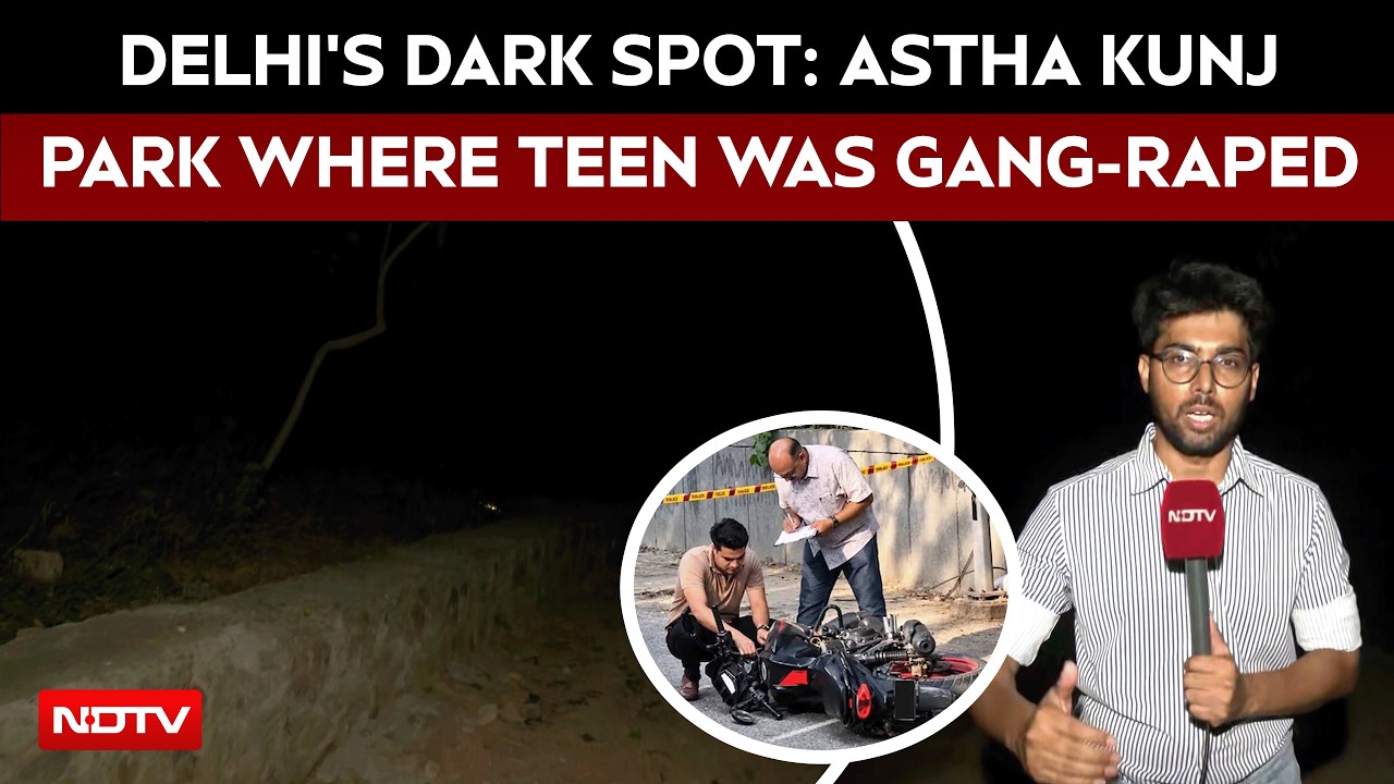 Delhi Rape Case | Delhi's Dark Spot: NDTV At The Park Where Teen Was Gang-raped