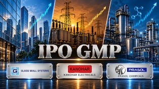 IPO GMP Today: Kanohar Electricals, Glass Wall Systems, Prasol Chemicals &mdash; Which Offers the Biggest Listing Gains?