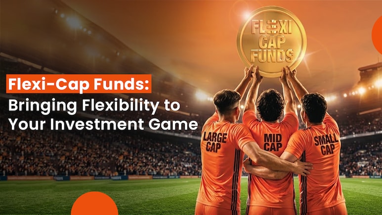 Flexi Cap Funds: Bringing Flexibility To Your Investment Game