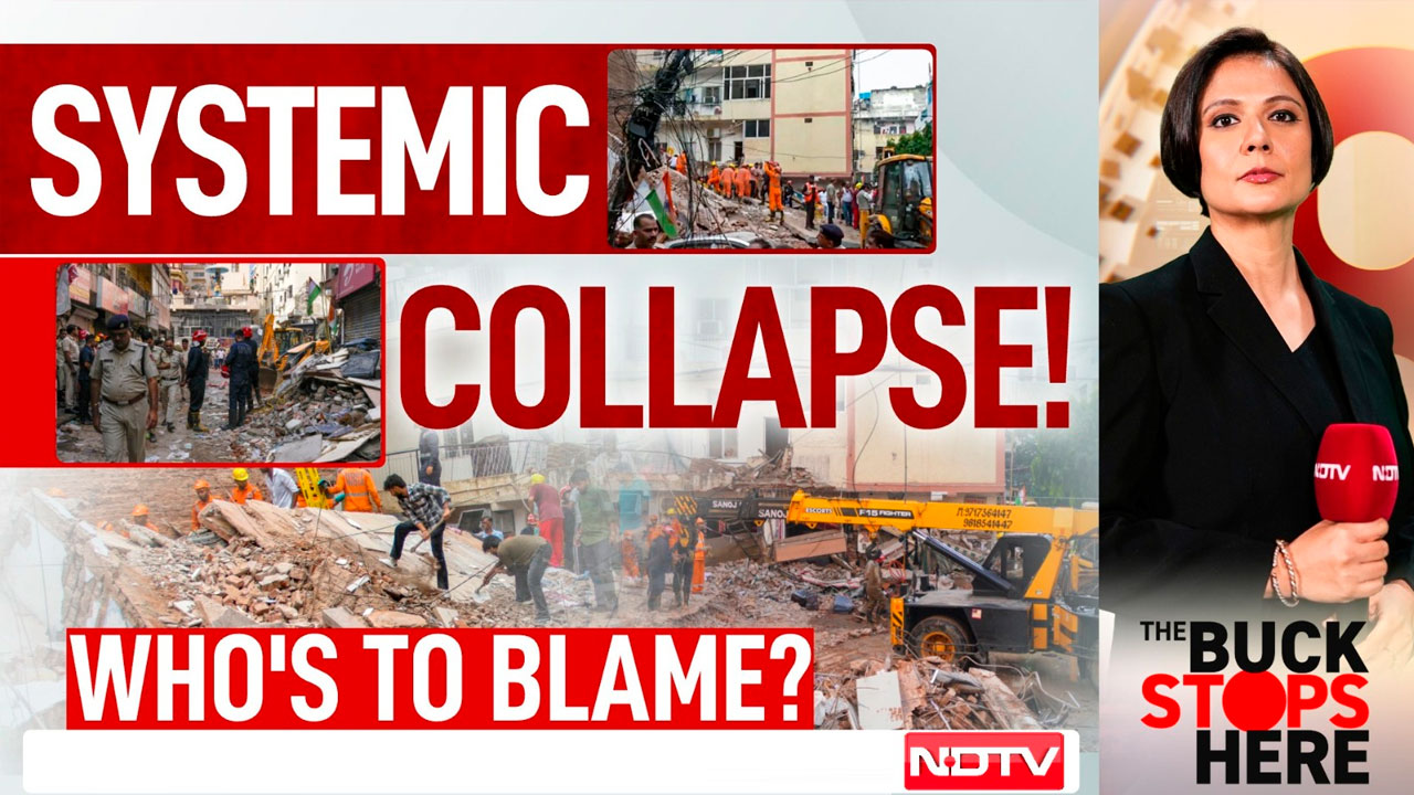 Delhi's Deadly Collapse: Owner, Officials Or A Failed System?