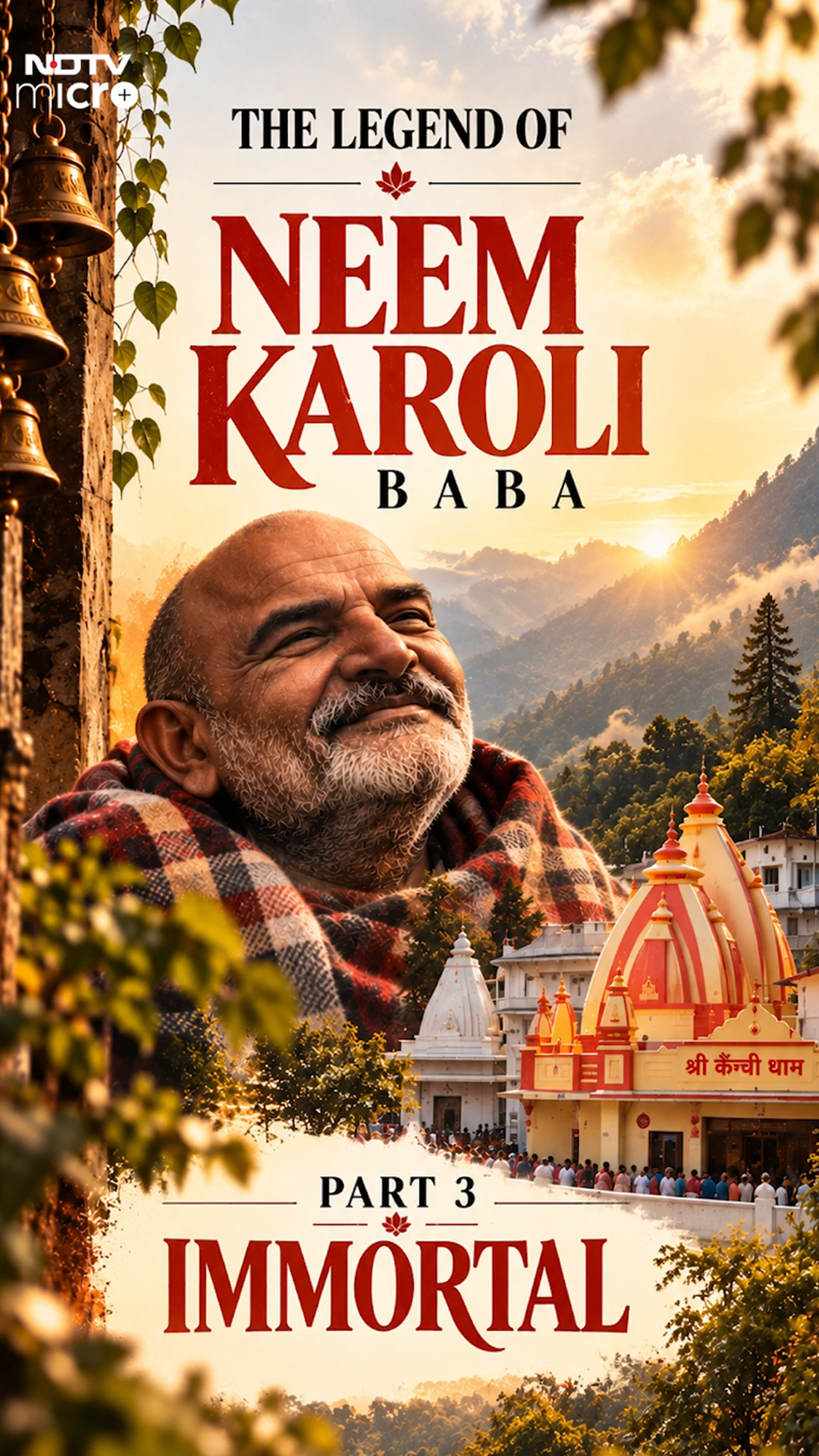 Neem Karoli Baba: How The Legend Lived On After Maharaj Ji's Death | Part 3 - Immortal