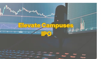 Elevate Campuses IPO Opens: 10 Key Things To Know Before You Subscribe