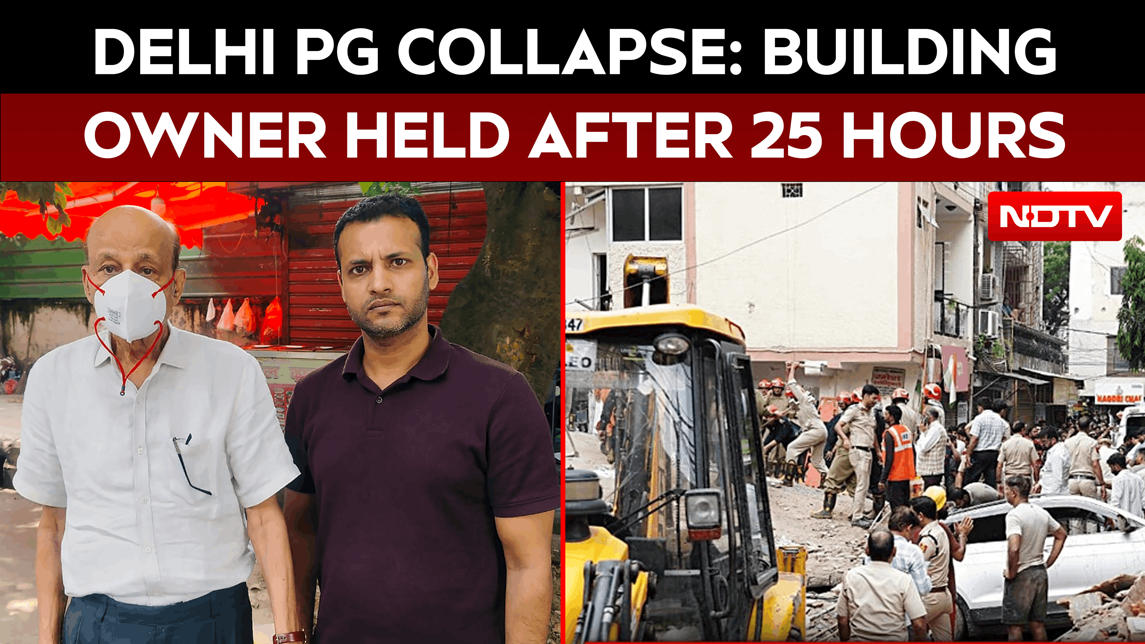 Delhi Building Collapse News | Building Owner Held After 25 Hours | Death Toll Rises To 7