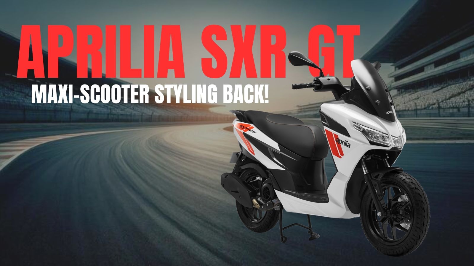 Aprilia Unveils SXR-GT Scooters For Urban Touring In India