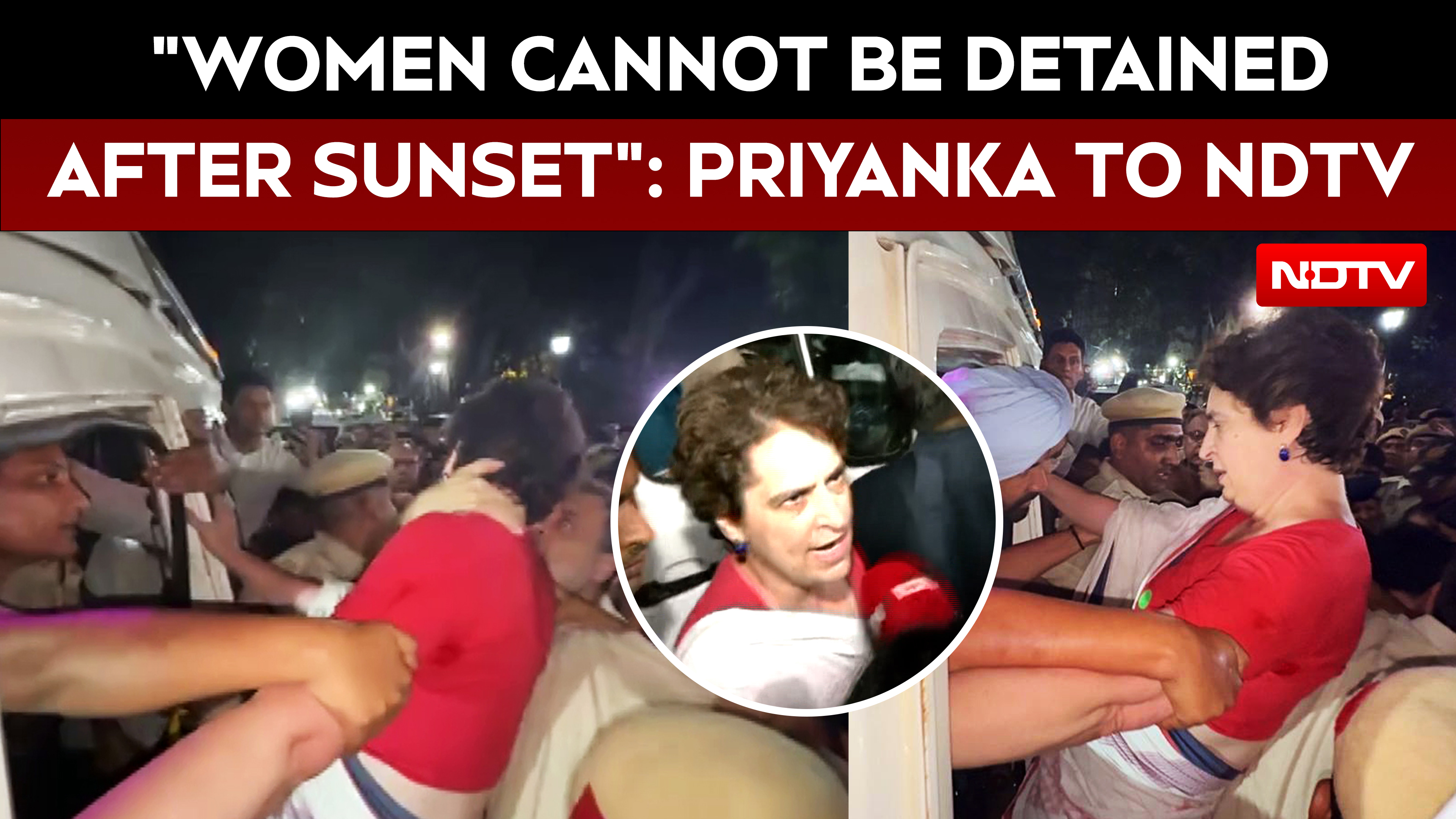"Women Cannot Be Detained After Sunset": Priyanka Gandhi To NDTV