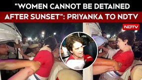 "Women Cannot Be Detained After Sunset": Priyanka Gandhi To NDTV