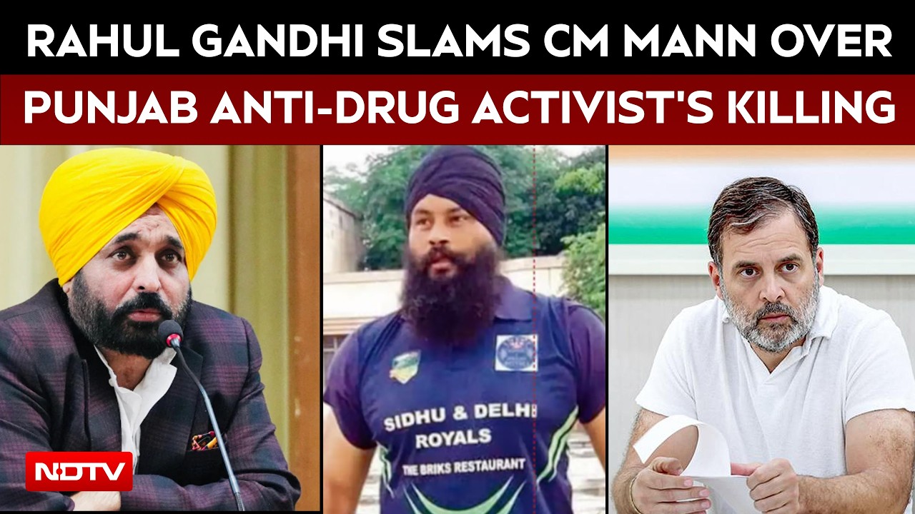 Rahul Gandhi Slams Bhagwant Mann Over Killing Of Anti-Drug Activist In Punjab