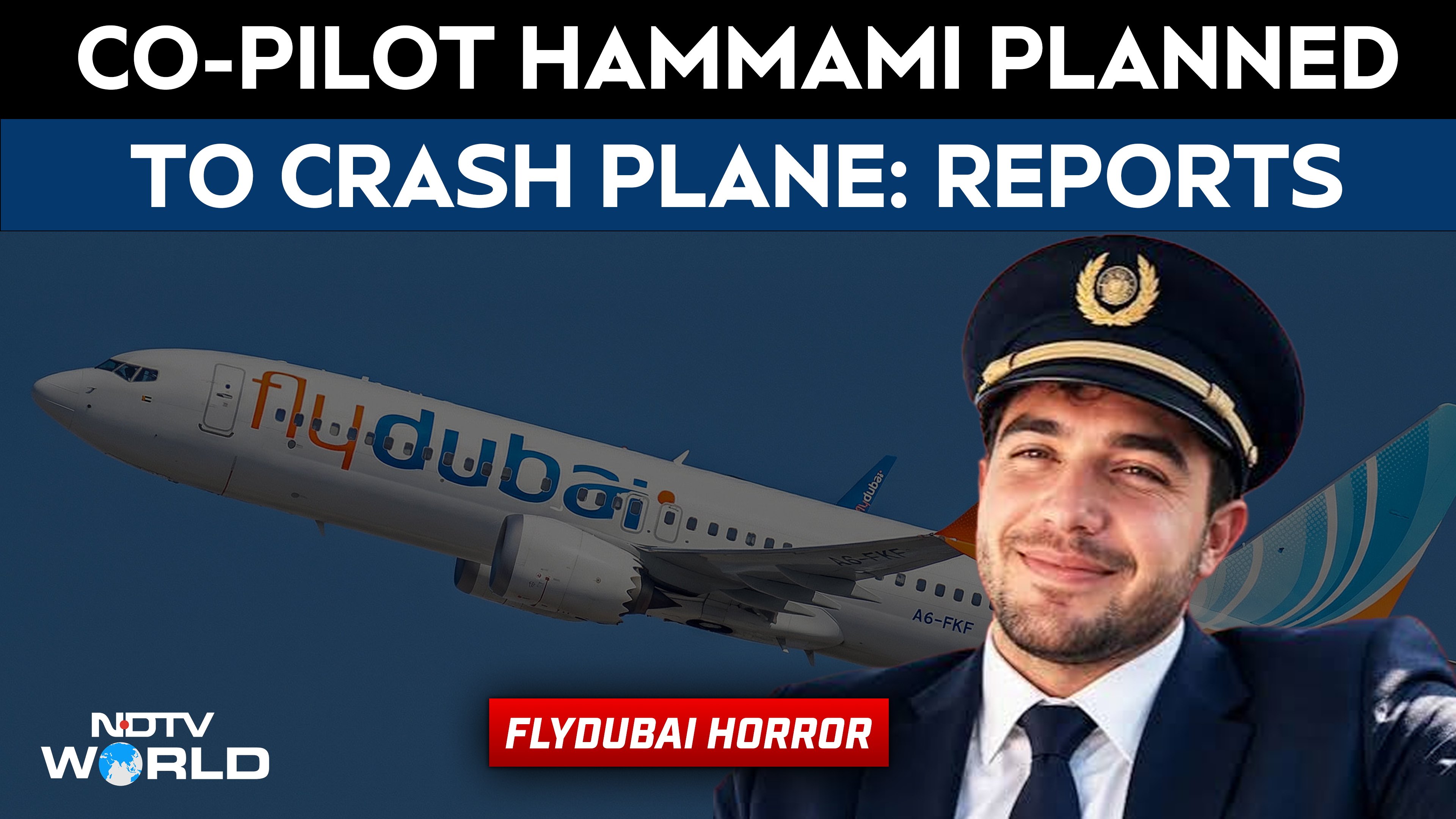 Flydubai FZ1073 Horror: Reports Say Co-Pilot Planned To Crash Plane During Final Approach