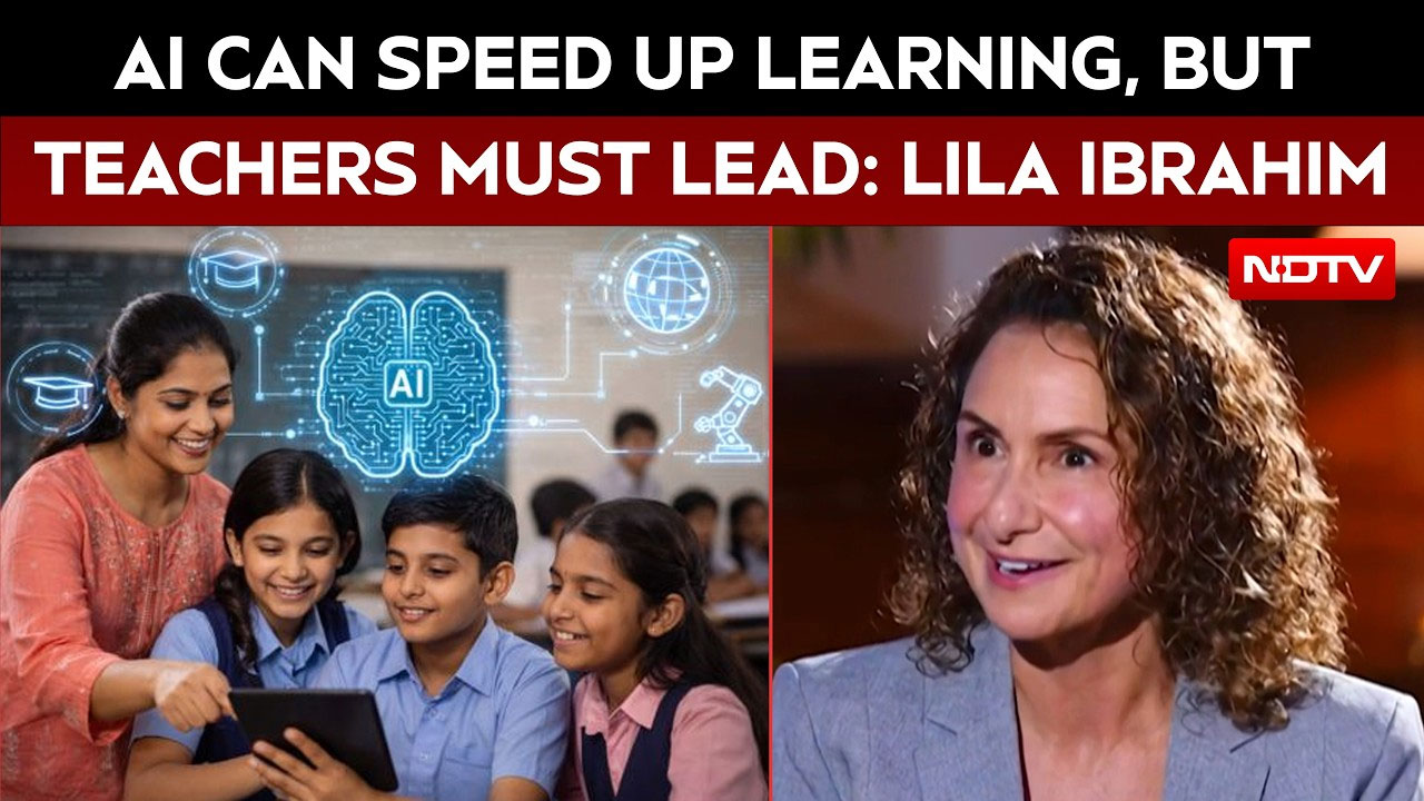 AI Can Help Students Learn Faster, But Teachers Must Stay At The Centre: Google DeepMind's Lila Ibrahim