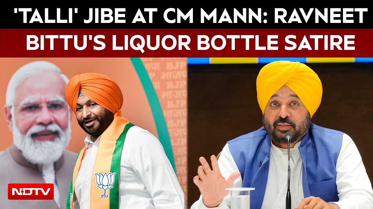 'Talli' Jibe At Bhagwant Mann: Ravneet Bittu's Liquor Bottle Satire