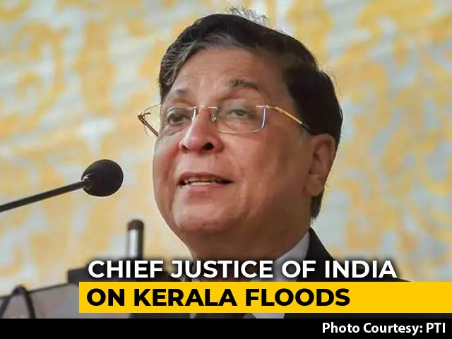 Nation Stands With Kerala, Says Chief Justice Dipak Misra