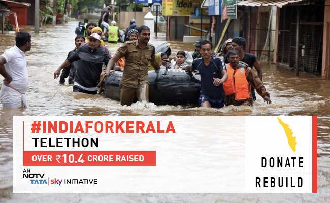 #IndiaForKerala: Over 10.4 Crore Raised By NDTV's 6-Hour Telethon To Help Rehabilitate, Rebuild Villages