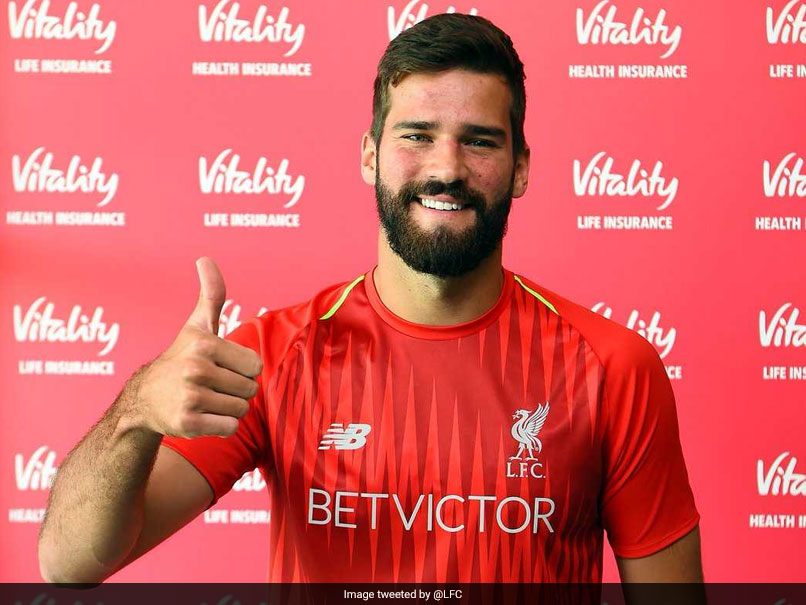 Liverpool Sign Goalkeeper Alisson In Record 72.5-Million-Euro Deal