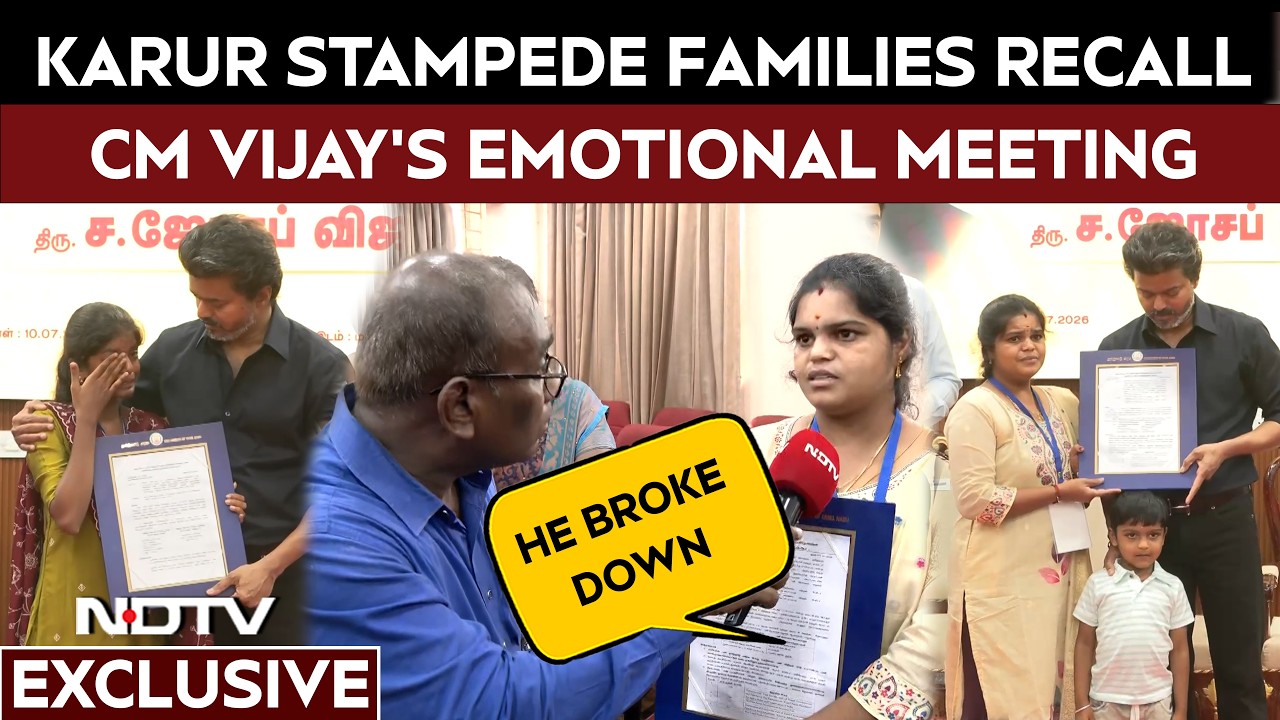 Karur Stampede | Karur Stampede Families Recall CM Vijay's Emotional Meeting | NDTV Exclusive