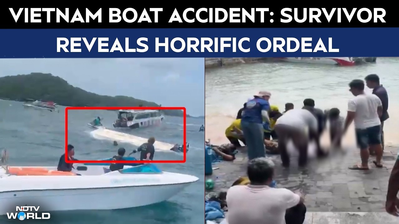 Vietnam Boat Accident | Vietnam Boat Disaster: Survivor Recounts Horror As Storm Struck