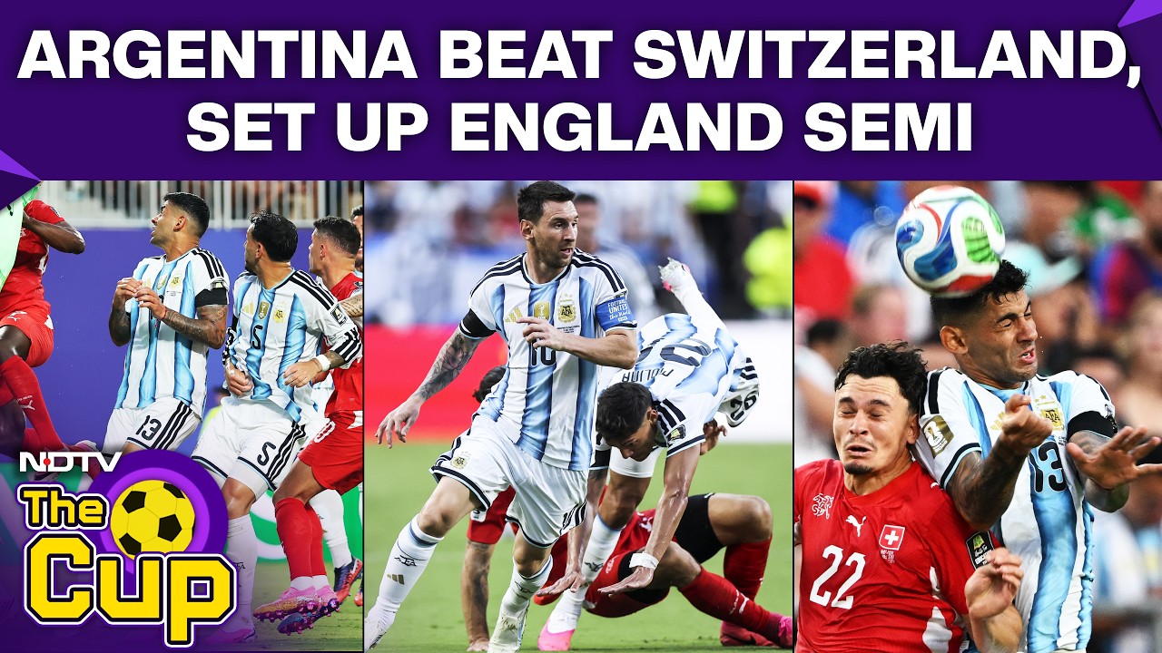 FIFA World Cup | Argentina Vs Switzerland Highlights | Argentina Into Semis With Extra-Time Win