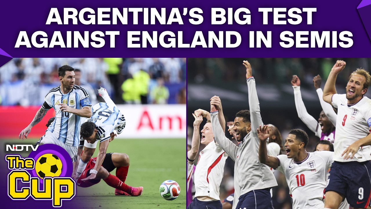 FIFA World Cup | Defending Champions Argentinas Big Semis Test Vs England