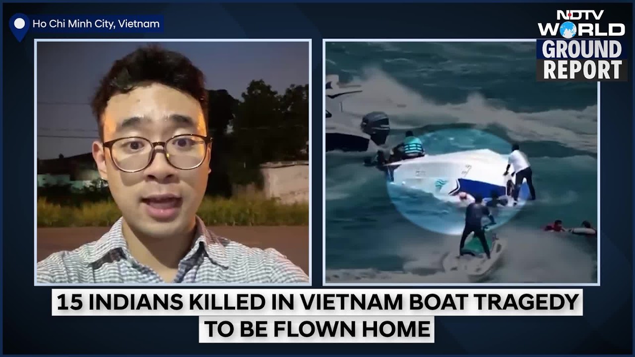 Vietnam Boat Tragedy: 15 Killed In Vietnam Boat Tragedy To Be Flown Home