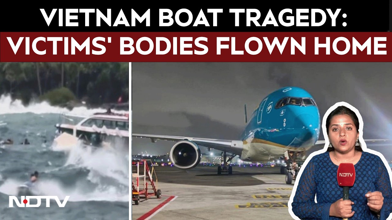 Vietnam Boat Tragedy | Bodies Of Victims To Return To Their Respective Homes