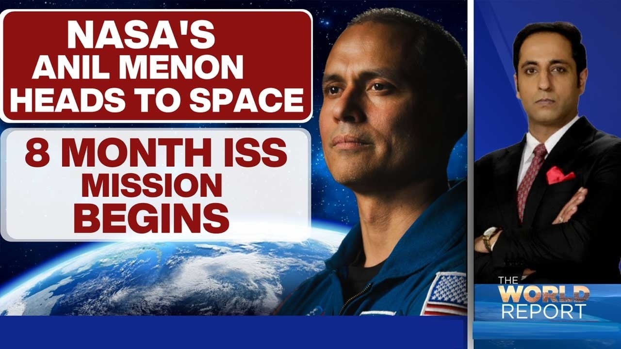 NASA ISS Mission | Indian Origin NASA Astronaut Anil Menon Begins First ISS Mission