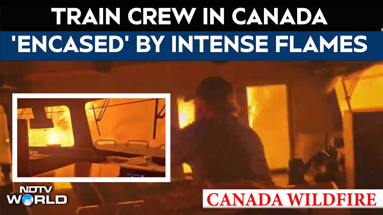 Canada Wildfire | Dramatic Video: Train Crew Surrounded By Massive Wildfire Flames In Canada