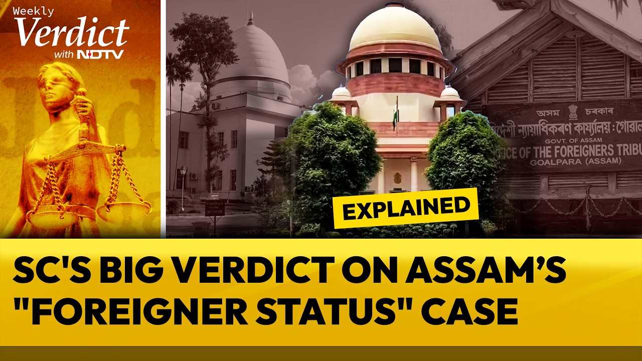 "Process Should Be Fair": Supreme Court Protects Individuals Declared Foreigners In Assam
