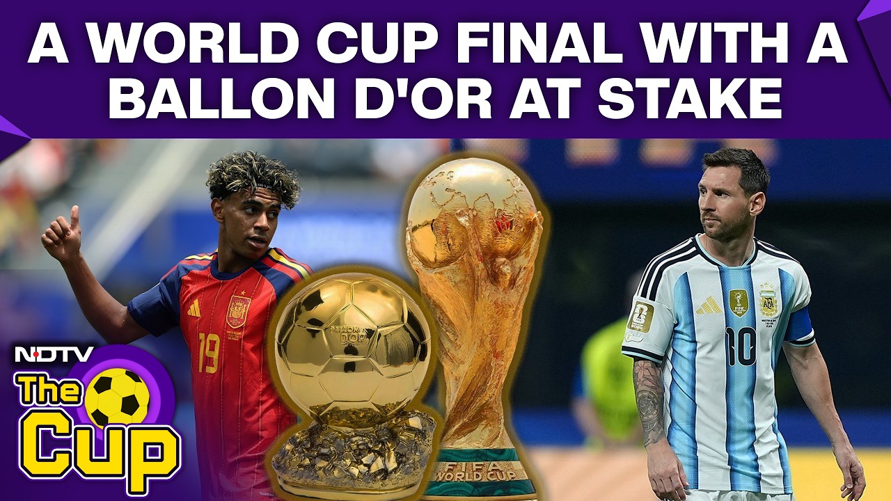 FIFA World Cup | Messi Vs Yamal In The Final | Messi, Yamal Contest For Ballon dOr | Arg Vs Esp
