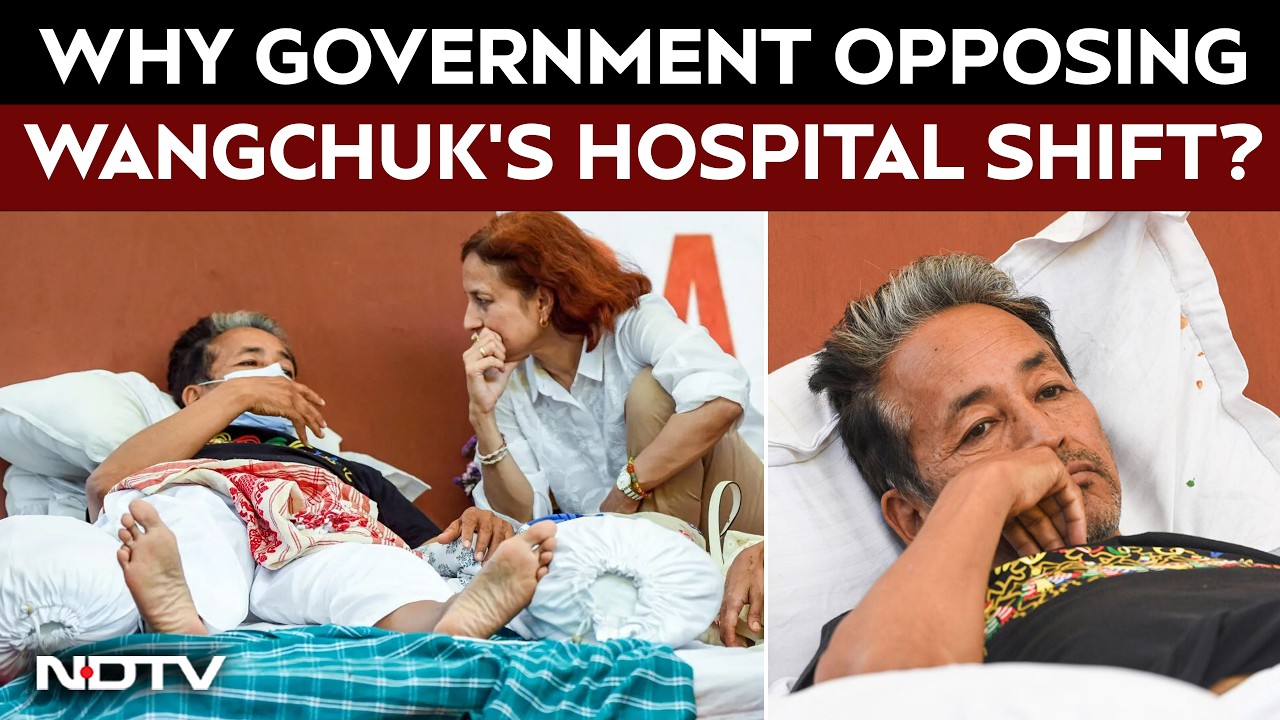 Why Is The Government Opposing Sonam Wangchuk's Hospital Shift?