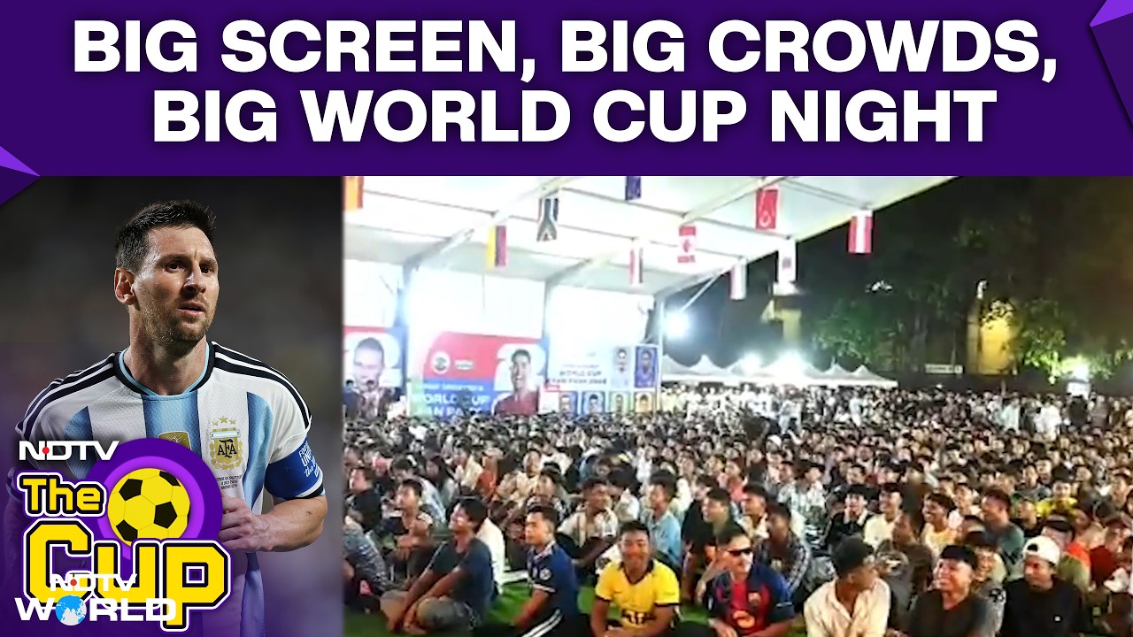 FIFA World Cup Final: Big Screen, Big Crowds, Big World Cup Night In Meghalaya