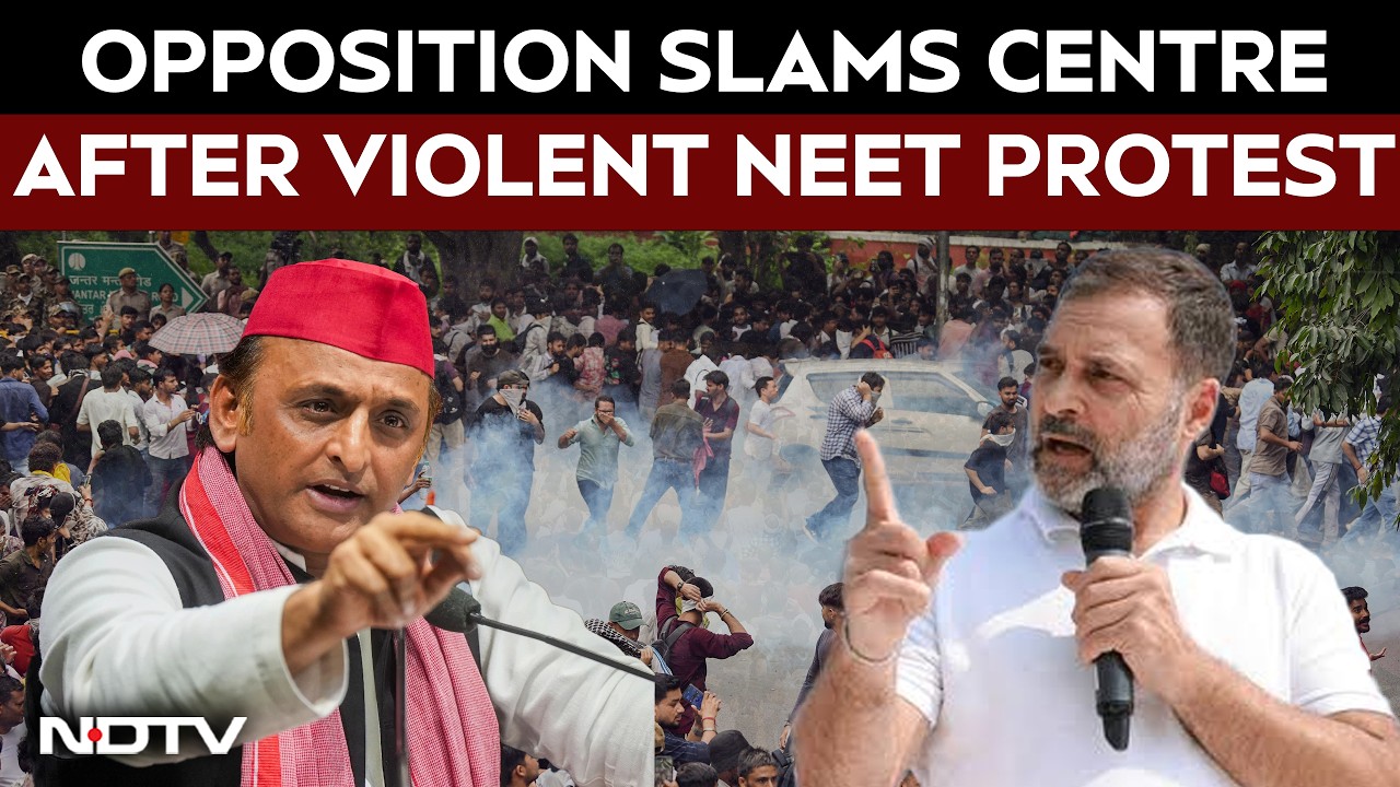 Opposition Slams Centre After Violent NEET Protest In Delhi
