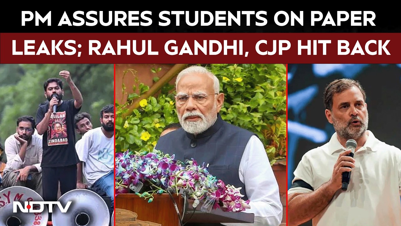 NEET Protest | PM Modi Assures Students On Paper Leaks; Rahul Gandhi, CJP Hit Back