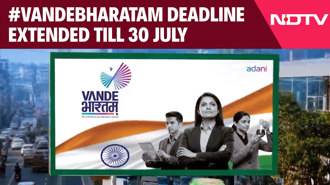 25,000+ Application | #VandeBharatam Deadline Extended Till 30 July
