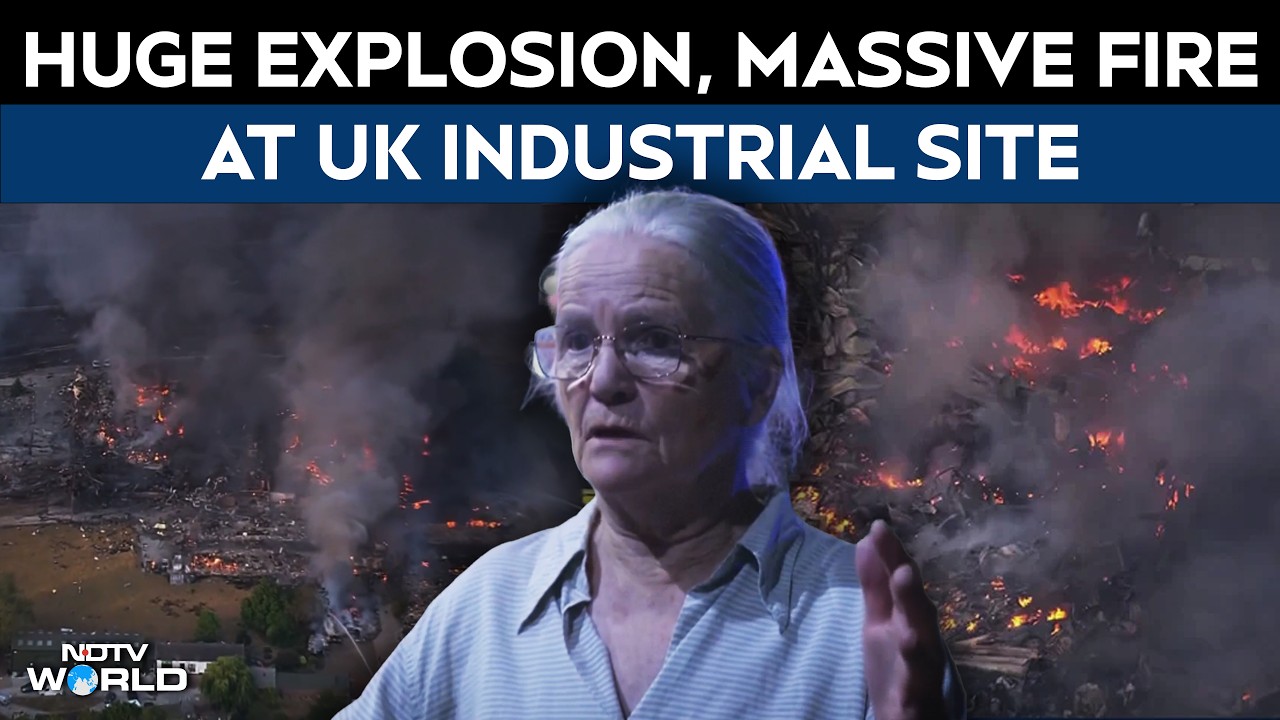 Huge Explosion, Massive Fire at UK Industrial Site; Residents Evacuated in Essex