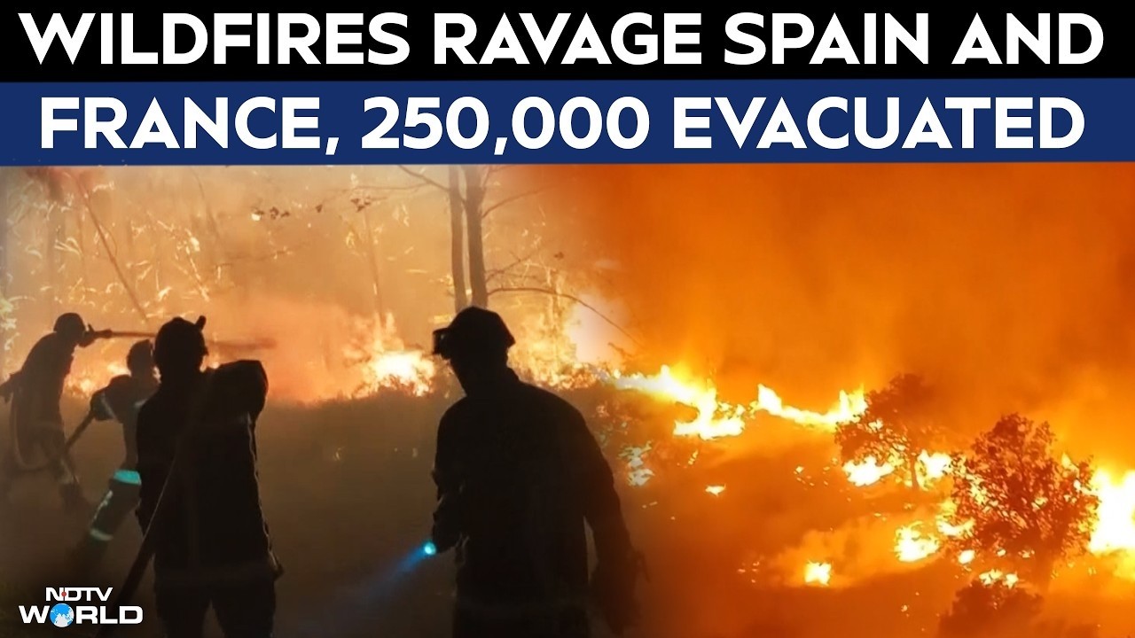 Thousands Evacuated From Massive Wildfires In Spain And France