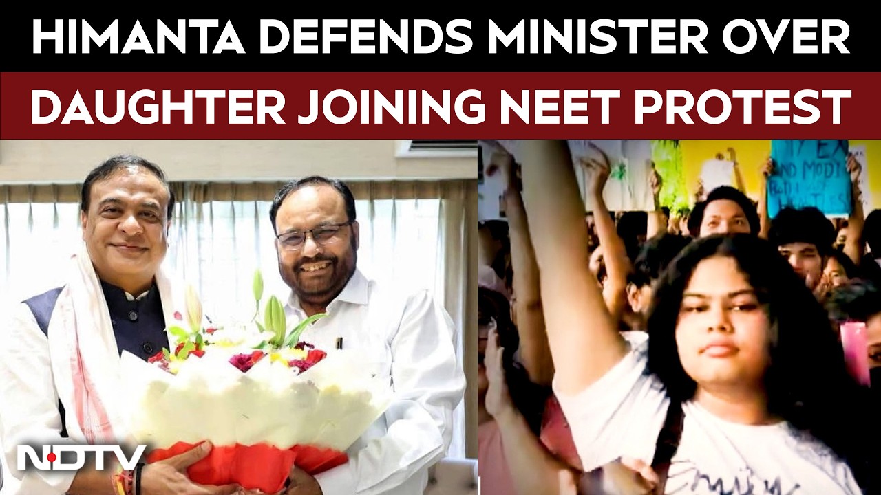 'Don't Troll Her Father': Himanta Biswa Sarma Defends Minister After Daughter Joins NEET Protest