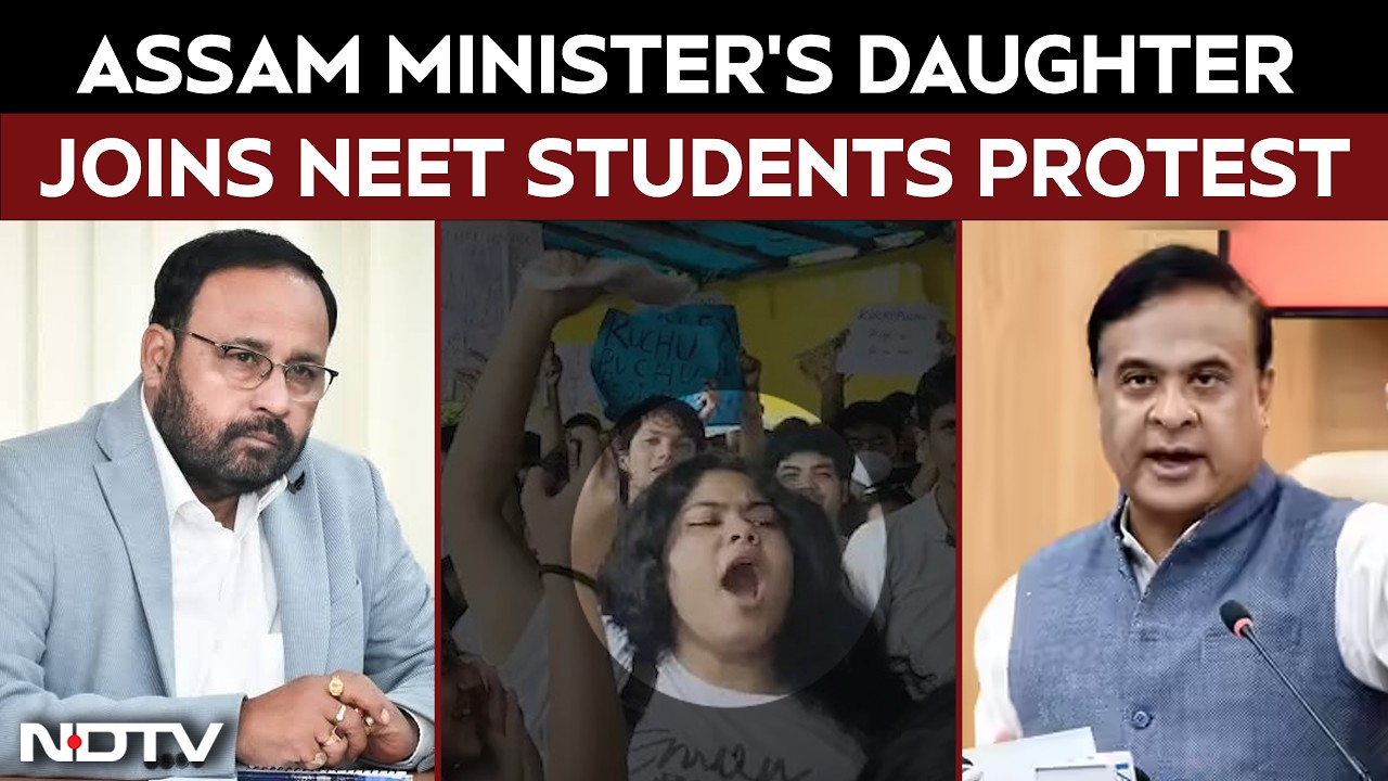 CJP NEET Protest | Assam Minister's Daughter Joins Protest| CM Himanta Says 'Don't Blame Her Father'