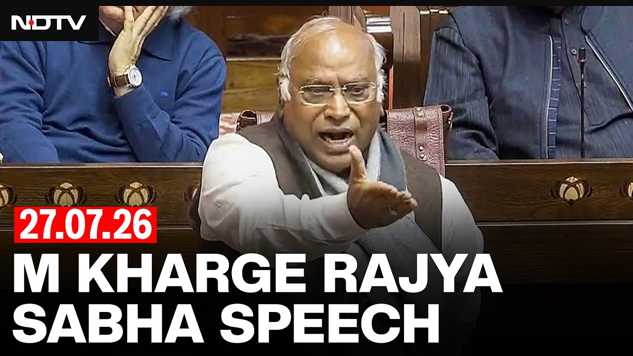 Mallikarjun Kharge Rajya Sabha Speech: 27.07.2026  | Parliament Monsoon Session
