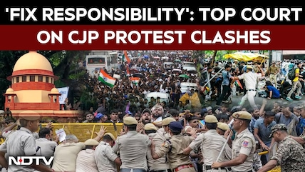 CJP March | "Probe Meaningless Without Fixing Responsibility": Supreme Court On CJP March Violence
