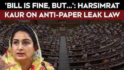 'Bill Is Fine, But It Alone Won't End Paper Leaks': Harsimrat Kaur
