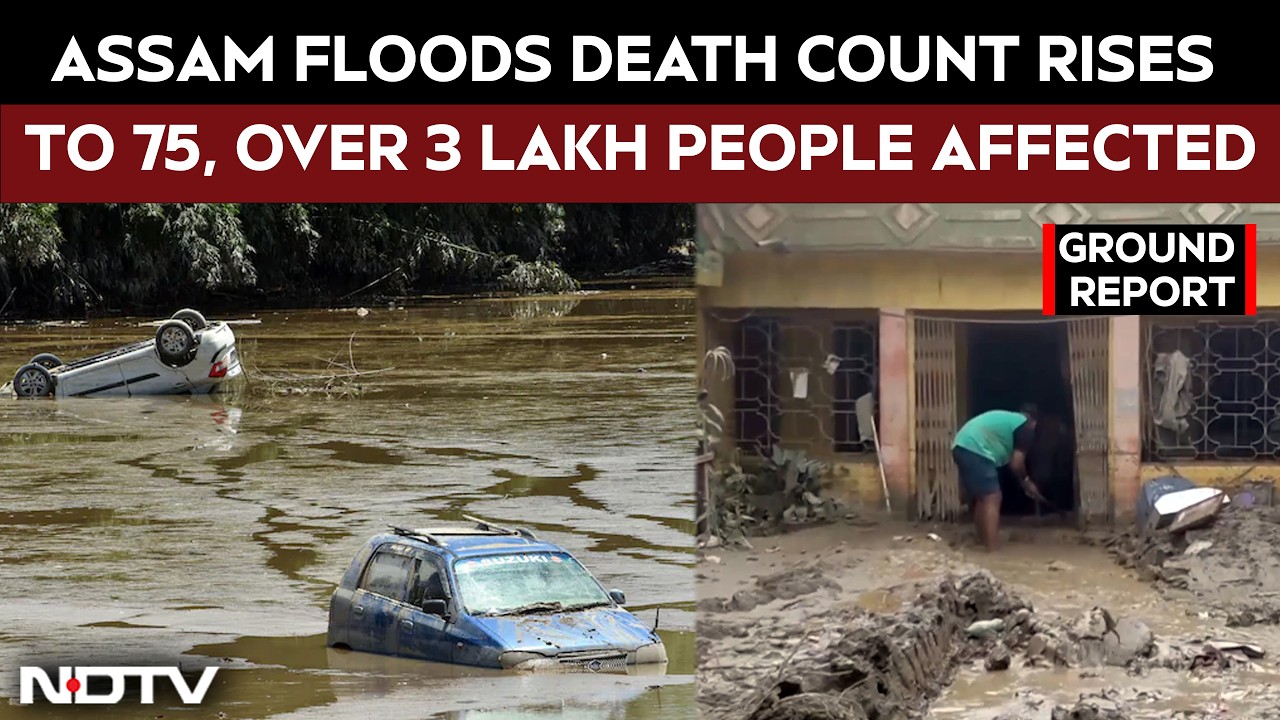 Video: Assam Floods Death Count Rises To 75, Over 3 Lakh People Still Affected