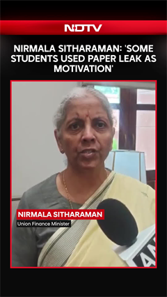 Students Saying '1st It Hurt Me, Then I Took Advantage': Nirmala Sitharaman On Paper Leak