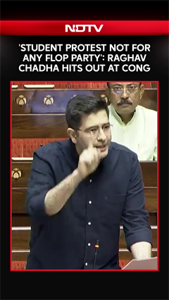 Raghav Chadha Attacks Congress In RS: &ldquo;Students&rsquo; Movement Not For Flop Party&rsquo;s Comeback&rdquo;