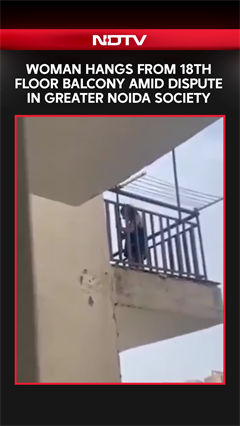 Woman Hangs From 18th Floor Balcony Amid Dispute In Greater Noida's Green Avenue Society