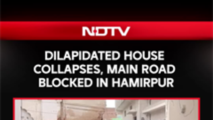 Dilapidated House Collapses, Main Road Blocked In Hamirpur